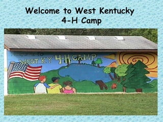 Welcome to West Kentucky  4-H Camp 