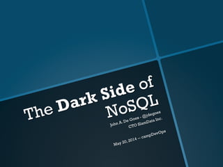 The Dark Side of NoSQL