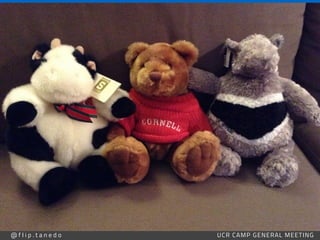 @ f l i p . t a n e d o UCR CAMP GENERAL MEETING
 