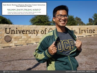 @ f l i p . t a n e d o UCR CAMP GENERAL MEETING
 