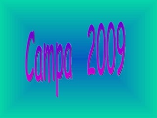 Campa  2009 