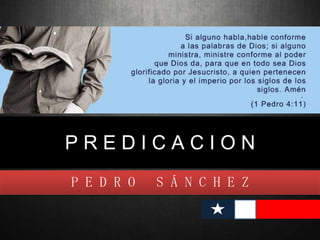 PREDICACION
P E D R O   S Á N C H E Z
 