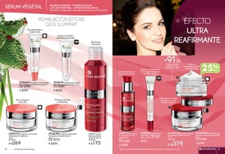 SÉRUM VÉGÉTAL SECRETO VEGETAL: FICOÏDE GLACIAL -
LA PLANTA DE VIDA- + EXTRACTO DE ORYZA.
Estimulan la oxigenación de la piel para restaurar su luminosidad.
ASIMILACIÓN EFICAZ
QUE ILUMINA*
#38851 Leche
Desmaquillante
Alisante 200 ml
De $220
A $175
#42638Arrugas&Luminosidad
Tratamiento Alisante Noche
50 ml
De $370
A $295
#68213Arrugas&Luminosidad
Tratamiento Alisante Día
50 ml
De $340
A $269
#45678Arrugas&Luminosidad
Roll On Iluminador de Ojos 15 ml
De $290
A $225
Ilumina la mirada y
desinflama las bolsas
#54665 Arrugas & Luminosidad
Fluido Alisante Día-Piel Mixta 40 ml
De $360
A $285
Da luminosidad a
la piel mixta
Piel más luminosa
al despertar
Alisa e ilumina
en el día
Elimina las
impurezas
EFECTO
ULTRA
REAFIRMANTE
#32923Arrugas&Firmeza
Tratamiento Reafirmante
Ojos y Labios 14 ml
$340
#48776 Arrugas &
Firmeza Sérum Ultra
Reafirmante
30 ml
De $380
A $299
Concentrado que
potencia la firmeza
B.#29507Arrugas&Firmeza
TratamientoReafirmanteNoche
50 ml
De $460
A $365
Combate las arrugas
marcadas con una
textura nutritiva
Reduce visiblemente
las arrugas alrededor
de ojos y labios
* En términos de apariencia.
A.#27295Arrugas&Firmeza
Tratamiento Reafirmante Día
50 ml
De $430
A $319
Rellena y
redensifica la piel
durante el día
25%
A
B
Reducción del
volumen de las
arrugas en 1 mes*
-91%
* Estudio clínico independiente realizado en 22 mujeres tras 4 semanas de uso. ANTIARRUGAS 3332
 