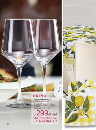 92
N U E VO
PRECIO ESPECIAL
LANZAMIENTO
Veneto Copones x 2
Capacidad: 490 ml.
Δ 22,8 cm
45597-3
Precio regular $ 399
$ 299el set
 