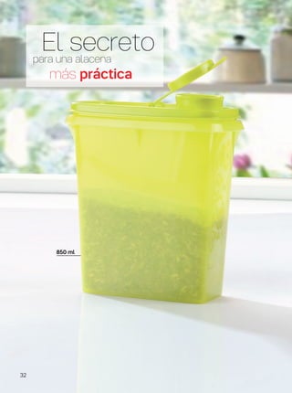 El secreto
más práctica
para una alacena
850 ml
32
 