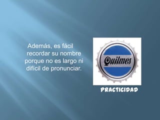 MarcaLos productos Quilmes son fáciles de identificar porque poseen colores representativos: AZUL Y BLANCO. Y una fuente característica.Estructuración