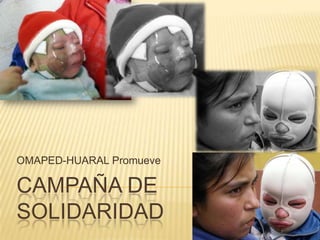 Campaña de Solidaridad OMAPED-HUARAL Promueve  