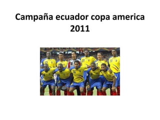Campaña ecuador copa america 2011 