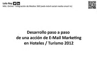 Campaña email mkt para hoteles 2012  lolo rey
