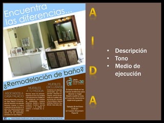 • Descripción
• Tono
• Medio de
ejecución
 