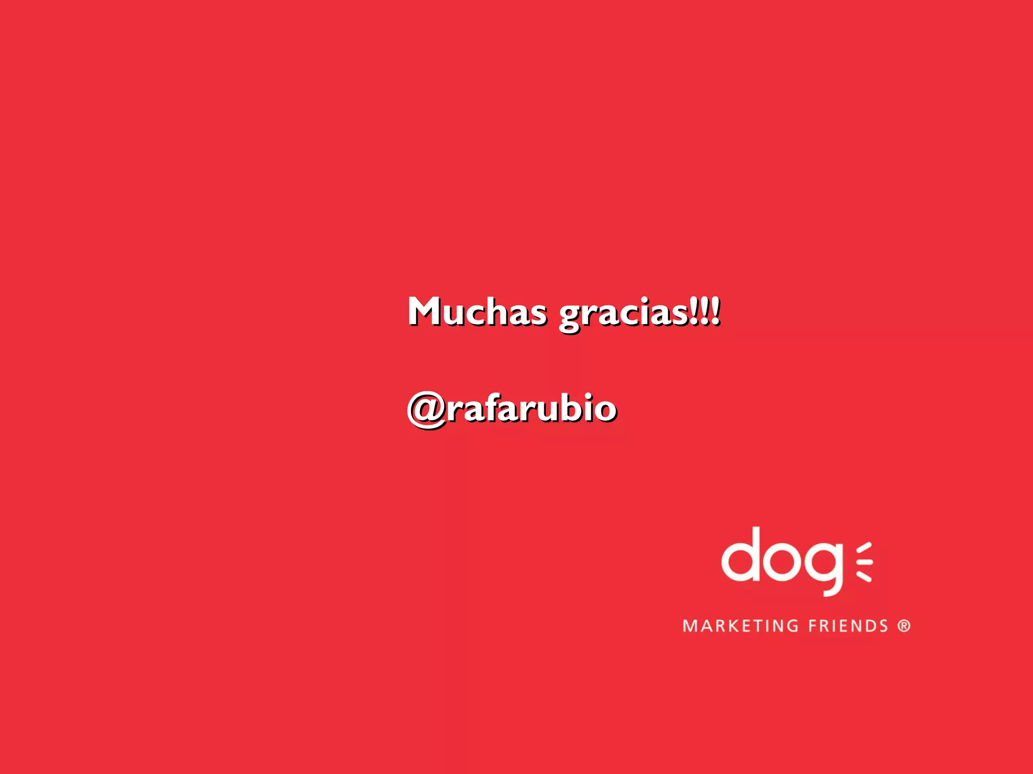Muchas gracias!!!
@rafarubio

 