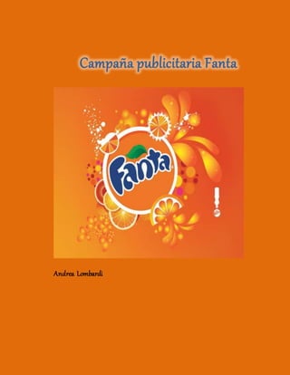 Campaña publicitaria Fanta 
Andrea Lombardi 
 