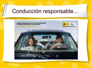 Conducción responsable…