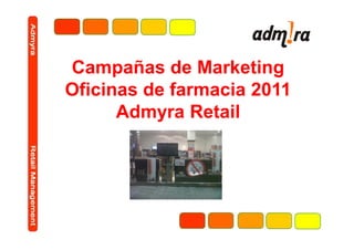 Campañas de
  Marketing
  Oficinas de
farmacia 2012
 