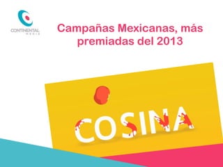 Campañas Mexicanas, más
premiadas del 2013

 