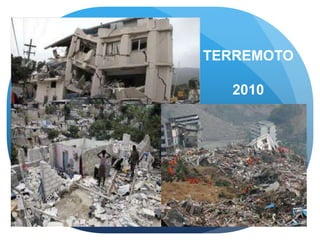 TERREMOTO
2010