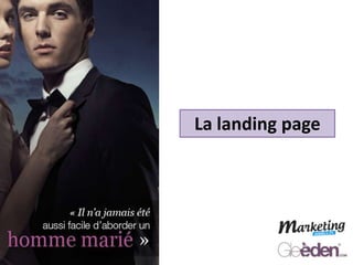 La landing page
 
