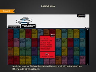 PANORAMA

Smart




        Les internautes étaient invités à découvrir ainsi qu’à créer des
        affiches de circonstance.
 