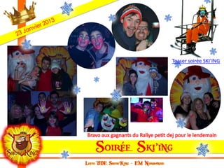 Teaser soirée SKI’ING




Bravo aux gagnants du Rallye petit dej pour le lendemain
 