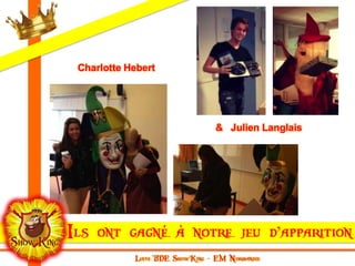 Charlotte Hebert




                   & Julien Langlais
 