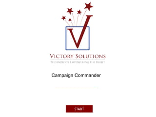 Campaign Commander 
START 
 