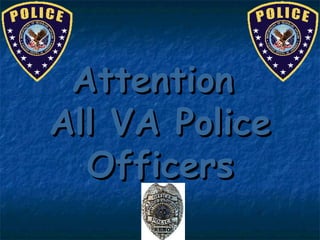 Attention  All VA Police Officers 