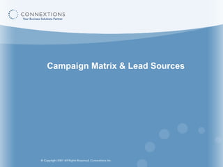 Campaign Matrix & Lead Sources 