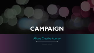 CAMPAIGN
Aflowz Creative Agency
Nismaryam – AFLOWZ
 