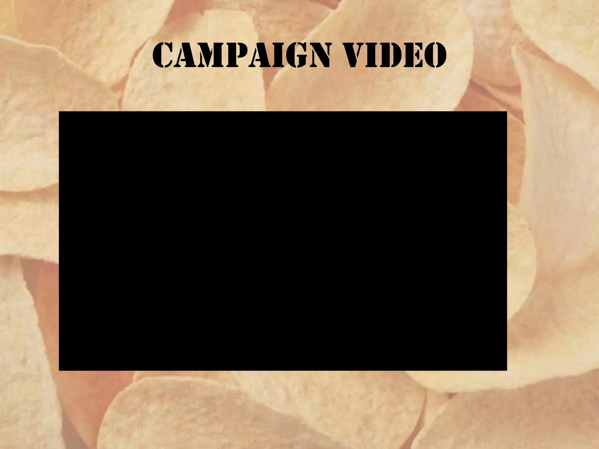 Campaign video
 