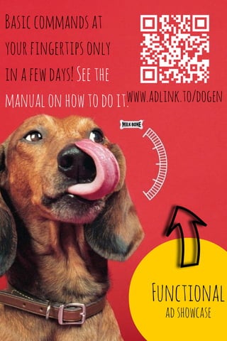 Basiccommandsat
yourfingertipsonly
in afewdays!See the
manualon howtodoit.www.adlink.to/dogen
Functional
adshowcase
 