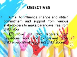 Campaign for child labor free brgys provincial | PPT