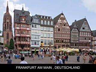 FRANKFURT AM MAIN , DEUTSCHLAND
 