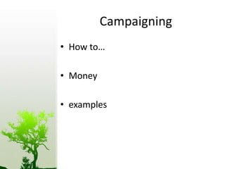CampaigningHow to…Moneyexamples