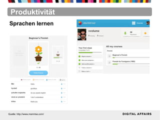Produktivität
Quelle: http://www.memrise.com/
Sprachen lernen
 