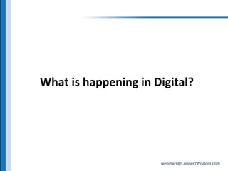 What is happening in Digital?