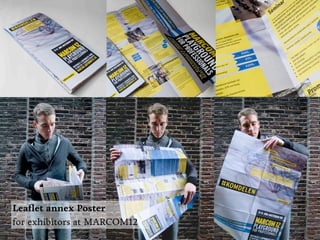 Leaﬂet annex Poster
for exhibitors at MARCOM12
 