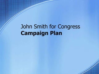 John Smith for CongressCampaign Plan 