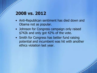 June 2011 – Begin signing up keyinfluentials for campaigncommittee – Larry Romero, campaign chairman