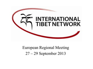 European Regional Meeting
27 – 29 September 2013

 