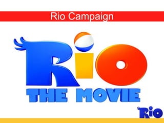 Rio Campaign 