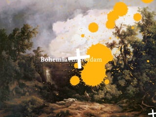 We create believers.
For more information:
Hugo Kalf hugo@bohemiaamsterdam.com
Kyra Roest kyra@bohemiaamsterdam.com



Bohemia Amsterdam
Sint Pieterspoortsteeg 23a
1012HM Amsterdam, Netherlands

+31 [0]20 42 33 555
bohemiaamsterdam.com
 