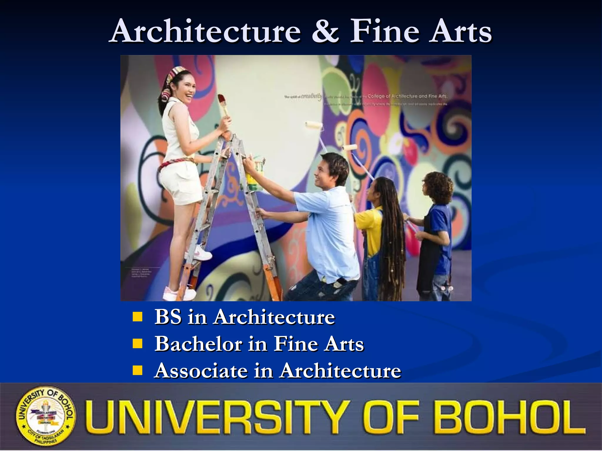 Architecture & Fine Arts BS in Architecture Bachelor in Fine Arts Associate in Architecture 