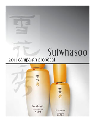 Sulwhasoo
2011 campaign proposal
 