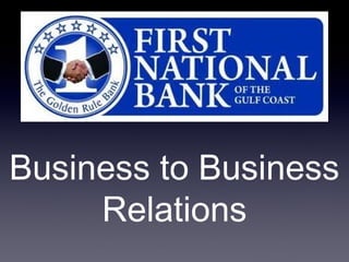 Business to Business
Relations

 