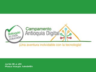 Junio 18 a 20
Plaza Mayor, Medellín
¡Una aventura inolvidable con la tecnología!
 