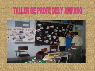 TALLER DE PROFE DELY AMPARO 