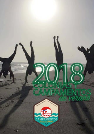2018COLONIAS Y
CAMPAMENTOS
CAMPAMENTOS
Veleta3000
 