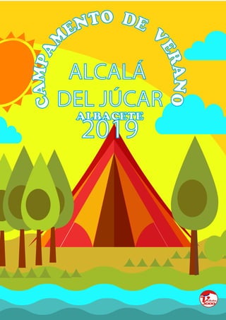 SUMMER CAMP
VEGAFRÍA
6 a 12 años
Junio y Julio
ALCALÁ
DEL JÚCAR
ALBACETE
2019
CAMPAM
ENTO DE
V
ERANO
 