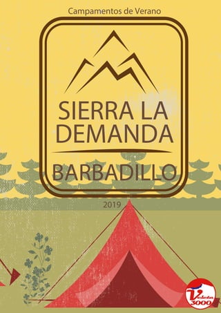 BARBADILLO
SIERRA LA
DEMANDA
Campamentos de Verano
2019
 