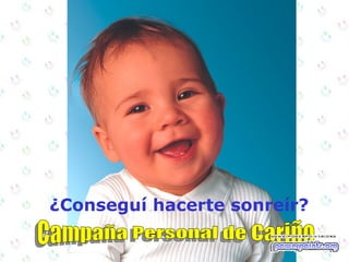 ¿Conseguí hacerte sonreír? 
 